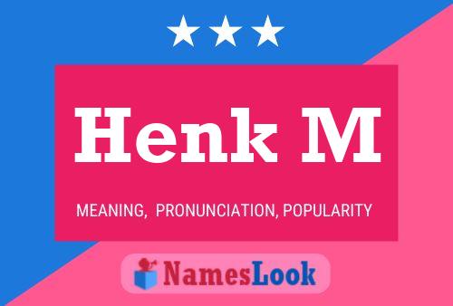 Henk M Name Poster