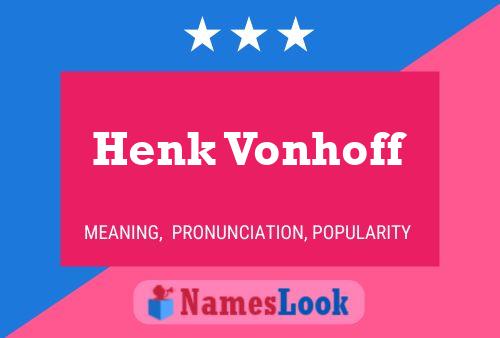 Henk Vonhoff Name Poster