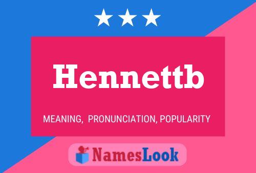 Hennettb Name Poster