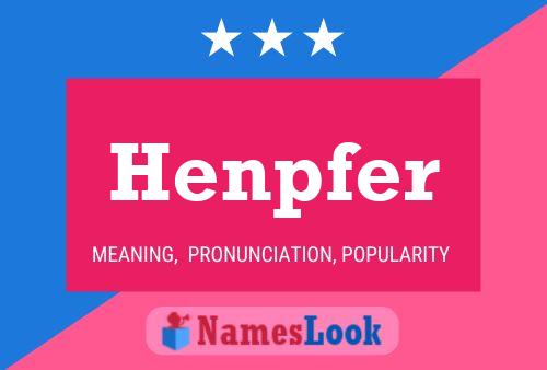 Henpfer Name Poster