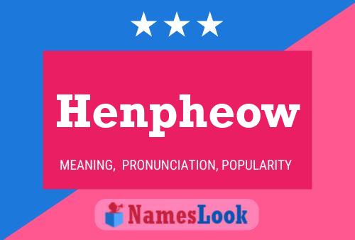 Henpheow Name Poster