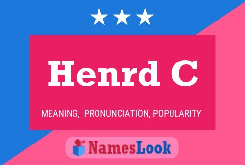 Henrd C Name Poster