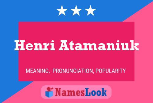 Henri Atamaniuk Name Poster