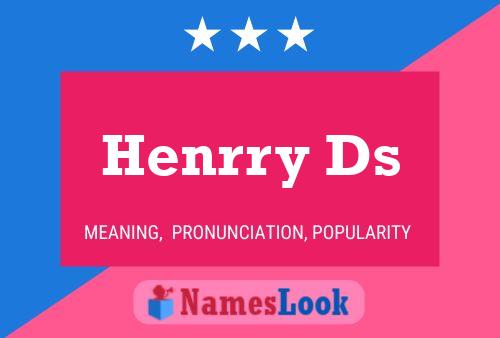 Henrry Ds Name Poster