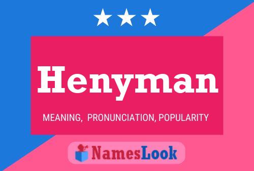 Henyman Name Poster