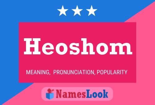 Heoshom Name Poster