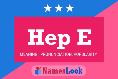 Hep E Name Poster