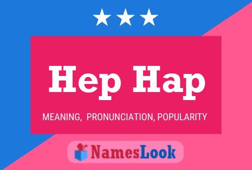 Hep Hap Name Poster