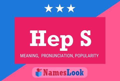 Hep S Name Poster