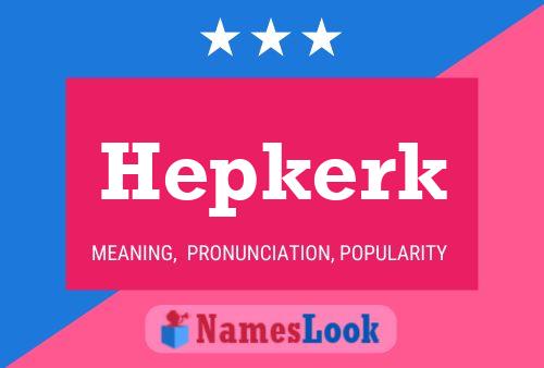 Hepkerk Name Poster