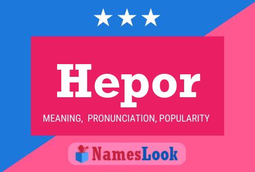 Hepor Name Poster