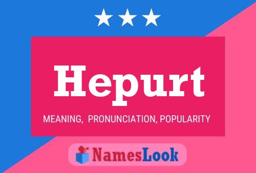 Hepurt Name Poster