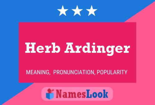 Herb Ardinger Name Poster