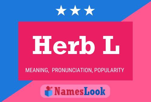 Herb L Name Poster