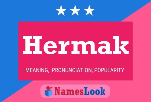 Hermak Name Poster