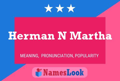 Herman N Martha Name Poster