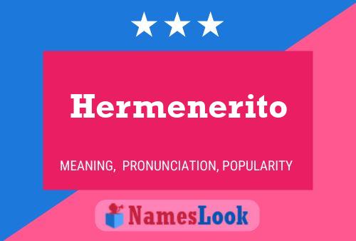 Hermenerito Name Poster