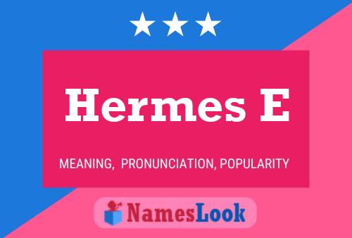 Hermes E Name Poster