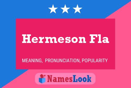 Hermeson Fla Name Poster