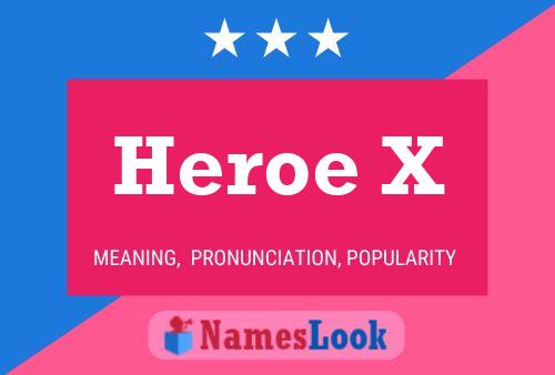 Heroe X Name Poster