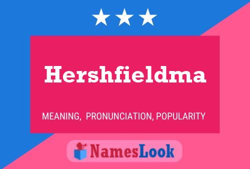 Hershfieldma Name Poster