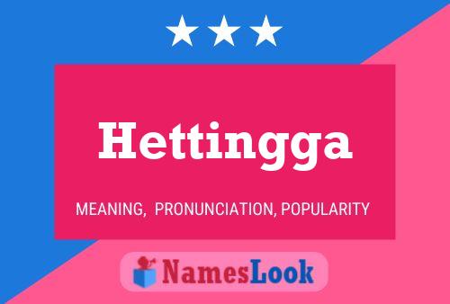 Hettingga Name Poster