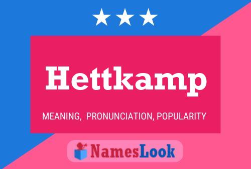 Hettkamp Name Poster