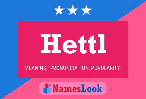 Hettl Name Poster