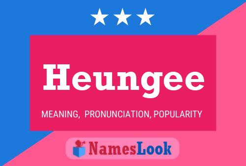 Heungee Name Poster