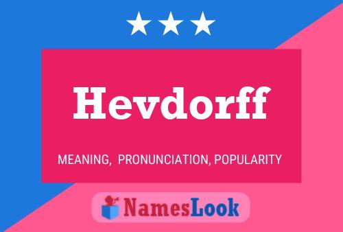 Hevdorff Name Poster