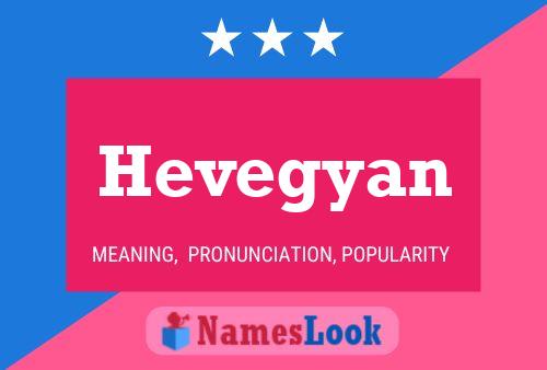 Hevegyan Name Poster