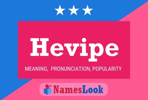 Hevipe Name Poster