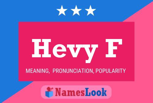 Hevy F Name Poster