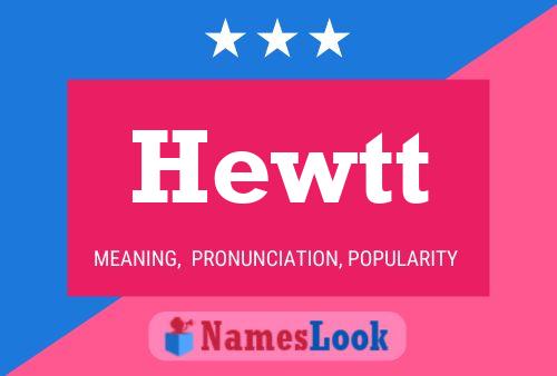 Hewtt Name Poster