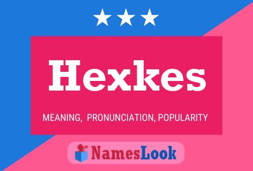 Hexkes Name Poster