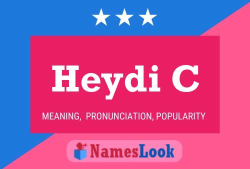 Heydi C Name Poster