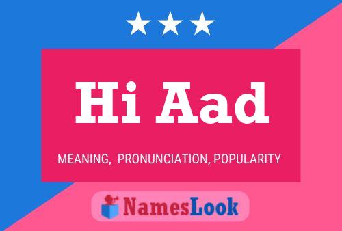 Hi Aad Name Poster