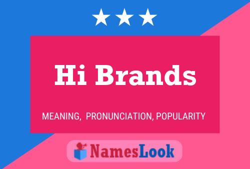 Hi Brands Name Poster