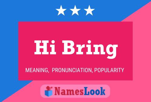 Hi Bring Name Poster