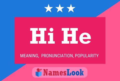 Hi He Name Poster