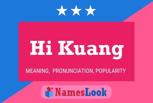 Hi Kuang Name Poster