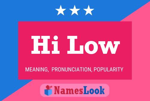 Hi Low Name Poster