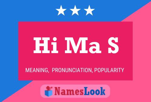 Hi Ma S Name Poster