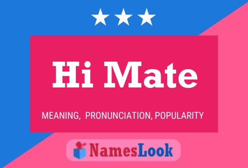 Hi Mate Name Poster