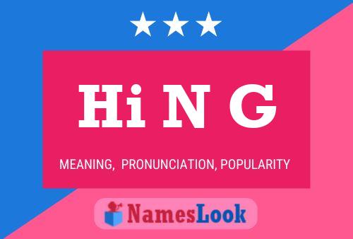 Hi N G Name Poster