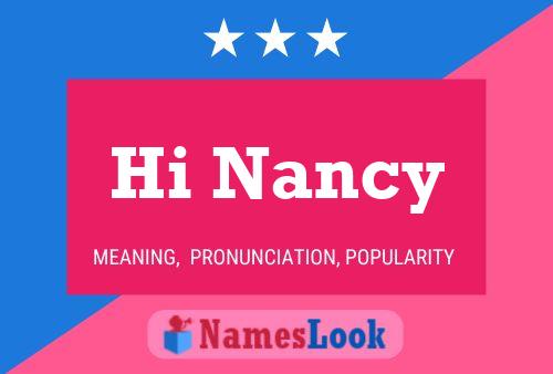 Hi Nancy Name Poster