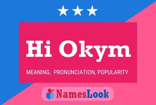 Hi Okym Name Poster