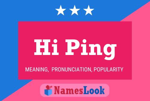 Hi Ping Name Poster