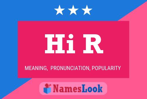 Hi R Name Poster