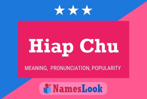 Hiap Chu Name Poster